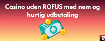 Spil Casino Uden Om ROFUS - Oplev Spændingen Uden Begrænsninger